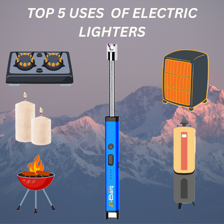 TOP 5 USES OF ELECTRIC LIGHTERS